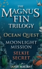 The Magnus Fin Trilogy : Ocean Quest, Moonlight Mission and Selkie Secret - eBook