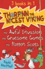 Thorfinn the Nicest Viking series Books 1 to 3 : The Awful Invasion, the Gruesome Games and the Rotten Scots - eBook