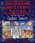 Museum Mystery Squad and the Case from Outer Space - eBook