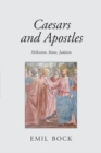 Caesars and Apostles : Hellenism, Rome and Judaism - Book