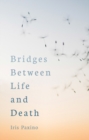 Bridges Between Life and Death - Book