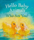 Hello Baby Animals, Who Are You? - Book