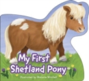My First Shetland Pony - Book