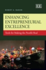 Enhancing Entrepreneurial Excellence : Tools for Making the Possible Real - Book