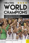 Creating World Champions : How German Soccer Went from Shambles to Champions - eBook