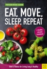 Eat, Move, Sleep, Repeat - eBook