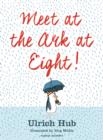 Meet at the Ark at Eight! - Book