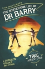 The Mysterious Life of Dr Barry : A Surgeon Unlike Any Other - Book