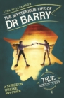 The Mysterious Life of Dr Barry : A Surgeon Unlike Any Other - eBook
