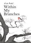Within My Branches - Book