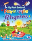 My First Book of Favourite Rhymes : Favourite classic, counting and action rhymes to share - Book