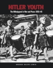 Hitler Youth : The Hitlerjugend in War and Peace 1933-45 - Book