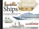 Ships : The History and Specifications of 300 World-Famous Ships - Book