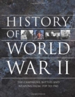 History of World War II : The campaigns, battles and weapons from 1939 to 1945 - Book