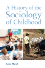 A History of the Sociology of Childhood - eBook