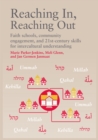 Reaching In, Reaching Out : Faith schools, community engagement, and 21st-century skills for intercultural understanding - eBook