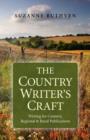 Country Writer`s Craft, The - Writing For Country, Regional & Rural Publications - Book