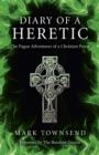 Diary of a Heretic - The Pagan Adventures of a Christian Priest - Book
