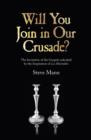 Will You Join in Our Crusade? : The Invitation Of The Gospels Unlocked By The Inspiration Of Les Miserables - eBook