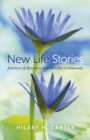 New Life Stories : Journeys of Recovery in a Mindful Community - eBook
