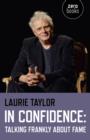In Confidence: Talking Frankly about Fame - Book