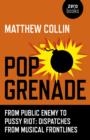 Pop Grenade - From Public Enemy to Pussy Riot - Dispatches from Musical Frontlines - Book