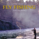 Little Book of Fly Fishing for Salmon - eBook