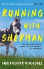 Running with Sherman : The Donkey Who Survived Against All Odds and Raced Like a Champion - eBook