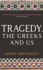 Tragedy, the Greeks and Us - eBook