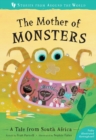 The Mother of Monsters : A Tale from South Africa - Book