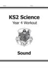 KS2 Science Year 4 Workout: Sound - Book