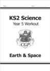 KS2 Science Year 5 Workout: Earth & Space - Book
