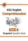KS2 English Year 4 Reading Comprehension Targeted Question Book - Book 1 (with Answers) - Book
