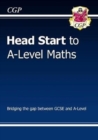 Head Start to A-Level Maths (with Online Edition): bridging the gap between GCSE and A-Level - Book