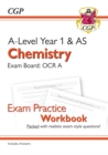 A-Level Chemistry: OCR A Year 1 & AS Exam Practice Workbook - includes Answers: for the 2024 and 2025 exams - Book
