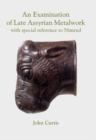 An Examination of Late Assyrian Metalwork - eBook