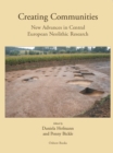 Creating Communities : New advances in Central European Neolithic Research - eBook