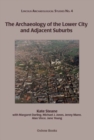 The Archaeology of the Lower City and Adjacent Suburbs - Book