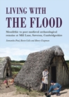 Living with the Flood : Mesolithic to post-medieval archaeological remains at Mill Lane, Sawston, Cambridgeshire - a wetland/dryland interface - eBook