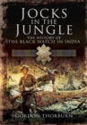 Jocks in the Jungle : The History of the Black Watch in India - eBook