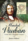 Marshal Vauban : Louis XIV's Engineer Genius - eBook