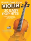 Playalong 20/20 Violin : 20 Easy Pop Hits - Book