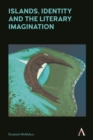 Islands, Identity and the Literary Imagination - Book