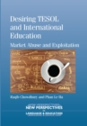 Desiring TESOL and International Education : Market Abuse and Exploitation - eBook
