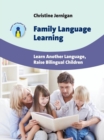 Family Language Learning : Learn Another Language, Raise Bilingual Children - Book