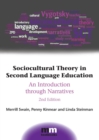 Sociocultural Theory in Second Language Education : An Introduction through Narratives - Book