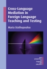 Cross-Language Mediation in Foreign Language Teaching and Testing - eBook