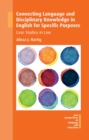 Connecting Language and Disciplinary Knowledge in English for Specific Purposes : Case Studies in Law - Book
