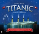 The Story of  the Titanic for Children - Book
