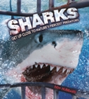 Sharks : Get Up Close to Nature's Fiercest Predators - Book
